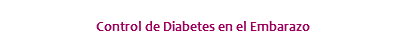 Control de Diabetes en el Embarazo